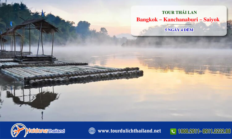 Tour Thái Lan Bangkok – Kanchanaburi – Saiyok 5 ngày 4 đêm  