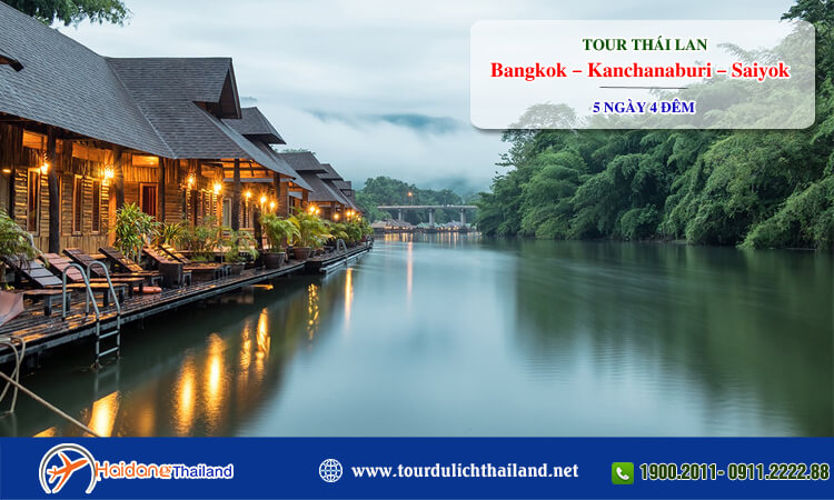 Tour Thái Lan Bangkok – Kanchanaburi – Saiyok 5 ngày 4 đêm  