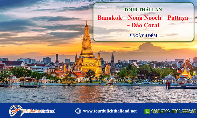 Tour Thái Lan Bangkok – Nong Nooch – Pattaya – Đảo Coral 5 ngày 4 đêm 