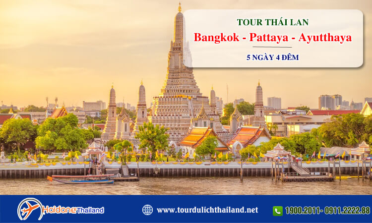 Tour Thái Lan Bangkok - Pattaya - Ayutthaya 5 ngày 4 đêm