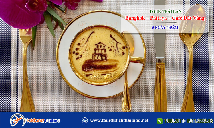 Tour Thái Lan Bangkok – Pattaya – Café Dát Vàng 5 ngày 4 đêm 