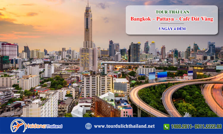 Tour Thái Lan Bangkok – Pattaya – Café Dát Vàng 5 ngày 4 đêm 