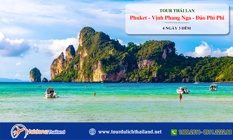 Tour Thái Lan Phuket – Vịnh Phang Nga – Đảo Phi Phi 4 ngày 3 đêm 